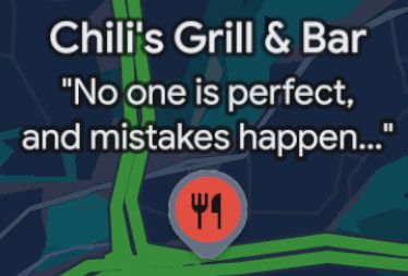 Chili's Grill & Bar on a map
"No one is perfect, and mistakes happen..."
