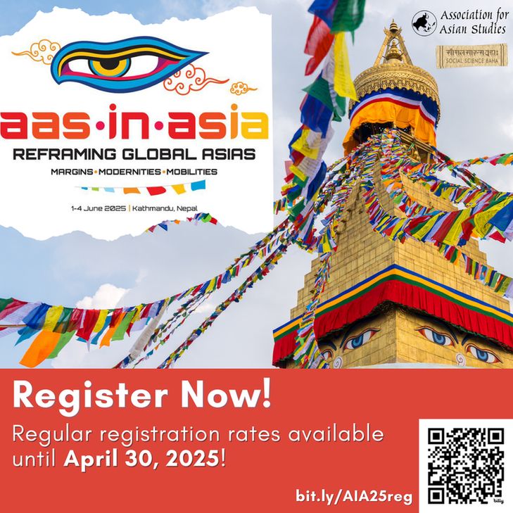 A social media graphic has a photograph of a Buddhist stupa covered in prayer flags, with the AAS-in-Asia 2025 conference logo in the upper left corner. Text: Register now! Regular registration rates available until April 30, 2025! bit.ly/AIA25reg