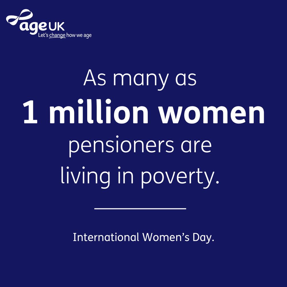 Image by Age UK stating "As many as 1 million women pensioners are living in poverty." Mention of International Women's Day at the bottom.