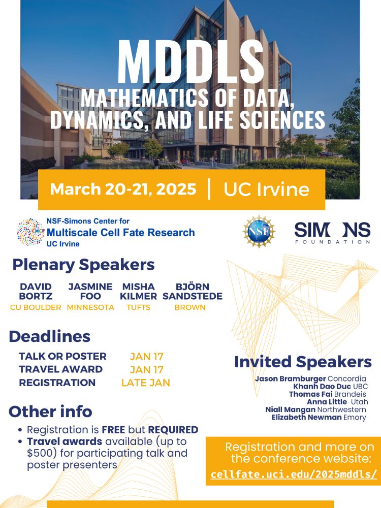 Flyer for MDDLS (Mathematics of Data, Dynamics, and Life Sciences) conference at UC Irvine on March 20-21, 2025. Flyer lists speakers, deadlines starting Jan 17, and website for more information: http://cellfate.uci.edu/2025mddls/.
