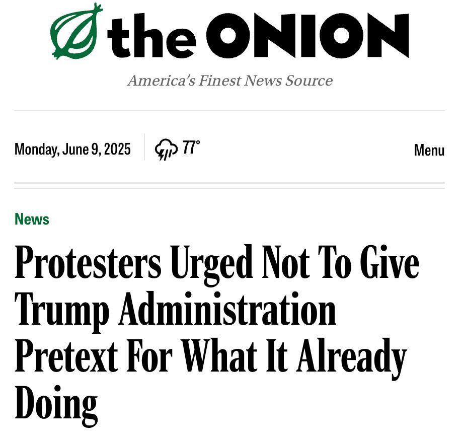 The Onion: Protesters Urged Not To Give Trump Administration Pretext For What It Already Doing