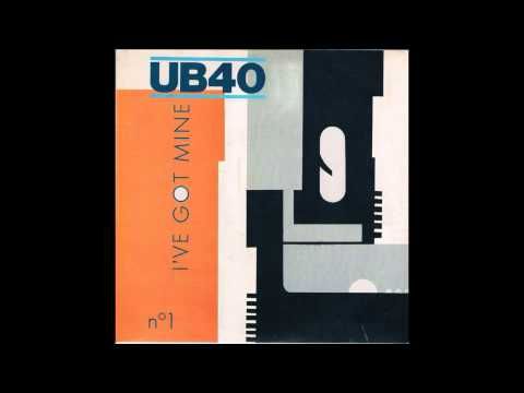 UB40 - I've Got Mine