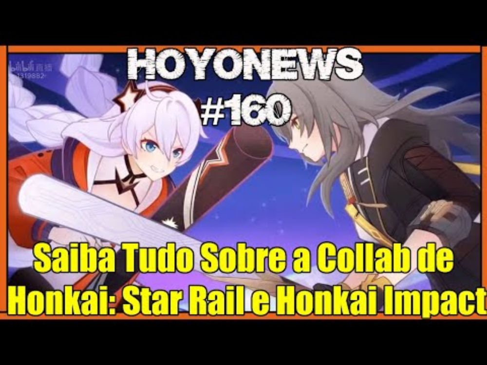 Saiba Tudo Sobre a Collab de Honkai: Star Rail e Honkai Impact 3rd  - Hoyonews #160