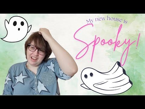 Is my house haunted?