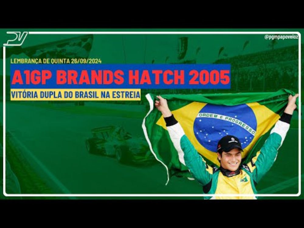 A1GP BRANDS HATCH 2005: vitória dupla do Brasil na estreia - Lembrança de quinta 26/09/2024