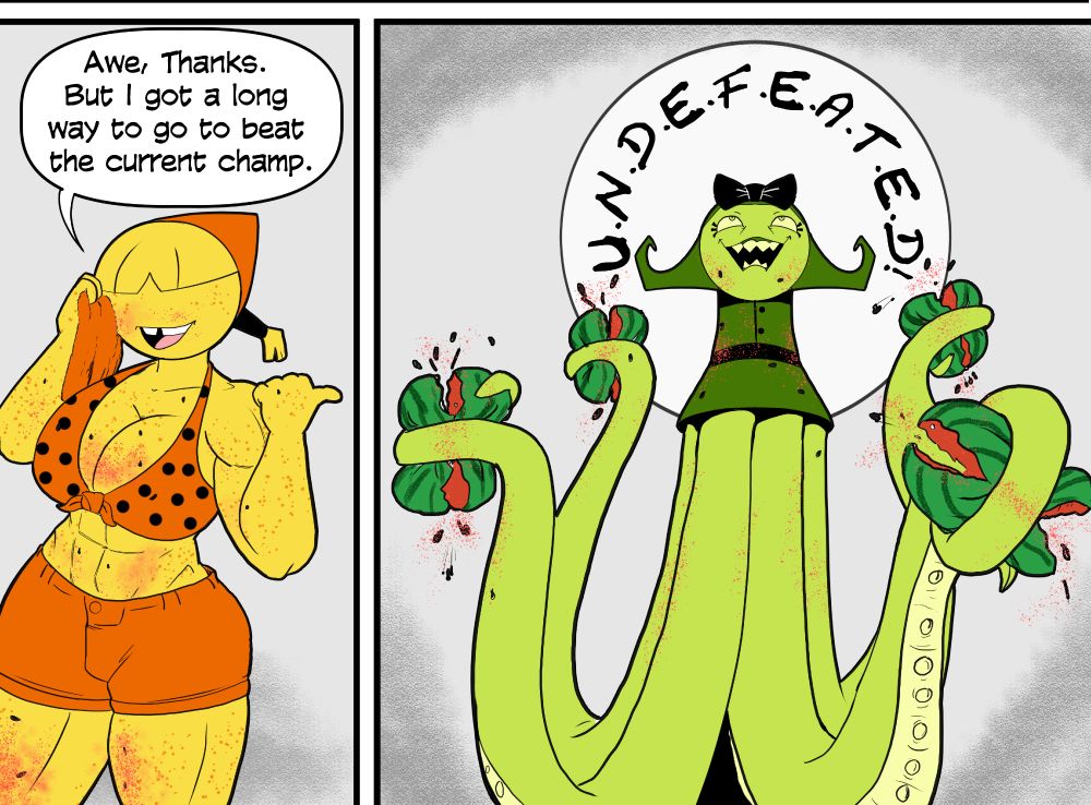 Sarah, Orange buff country girl, wipes watermelon off her as she point over to Mandy, a green gal with tentacles, as she crushes 4 watermelons at once.  