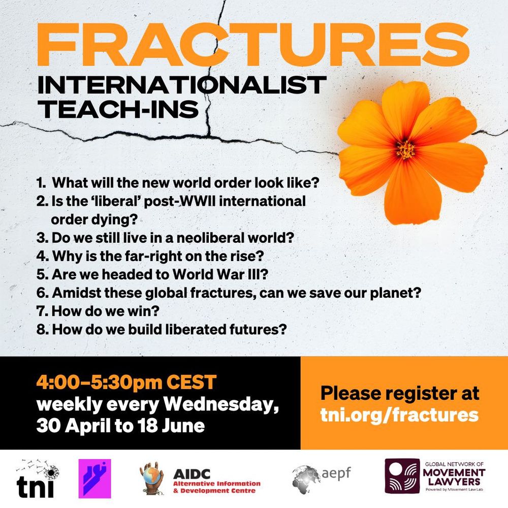 Fractures Internationalist teach-ins. 1. What will the new world order look like? 2. Is the ‘liberal’ post-WWII international order dying? 3. Do we still live in a neoliberal world? 4. Why is the far-right on the rise? 5. Are we headed to World War III? 6. Amidst these global fractures, can we save our planet? 7. How do we resist and win? 8. How do we build liberated futures?  16:00-17:30 CEST. Weekly every Wednesday, 30 April to 18 June