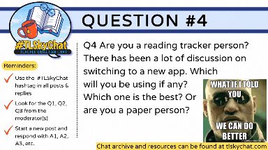 Q4 Are you a reading tracker person? There has been a lot of discussion on switching to a new app. Which will you be using if any?
Which one is the best? Or are you a paper person?
