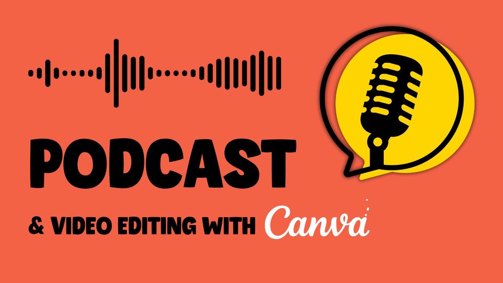 advert for Podcast and video editing with Canva with a microphione outline and a yellow conversation bubble.  It also has a symbol for audio file.