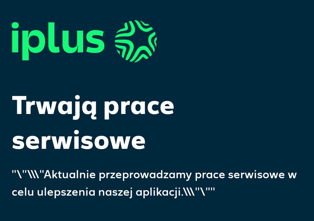 Strona iPlus z komunikatem

"\"\\\" aktualnie przeprowadzamy pracę serwisowe w cel ulepszenia naszej aplikacji.\\\"\"" 