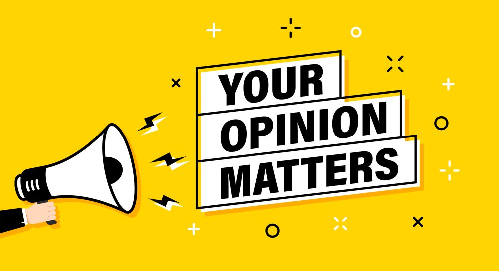 Illustration of a hand holding a loud speaker with the words 'Your Opinion Matters' - all on a yellow background. 