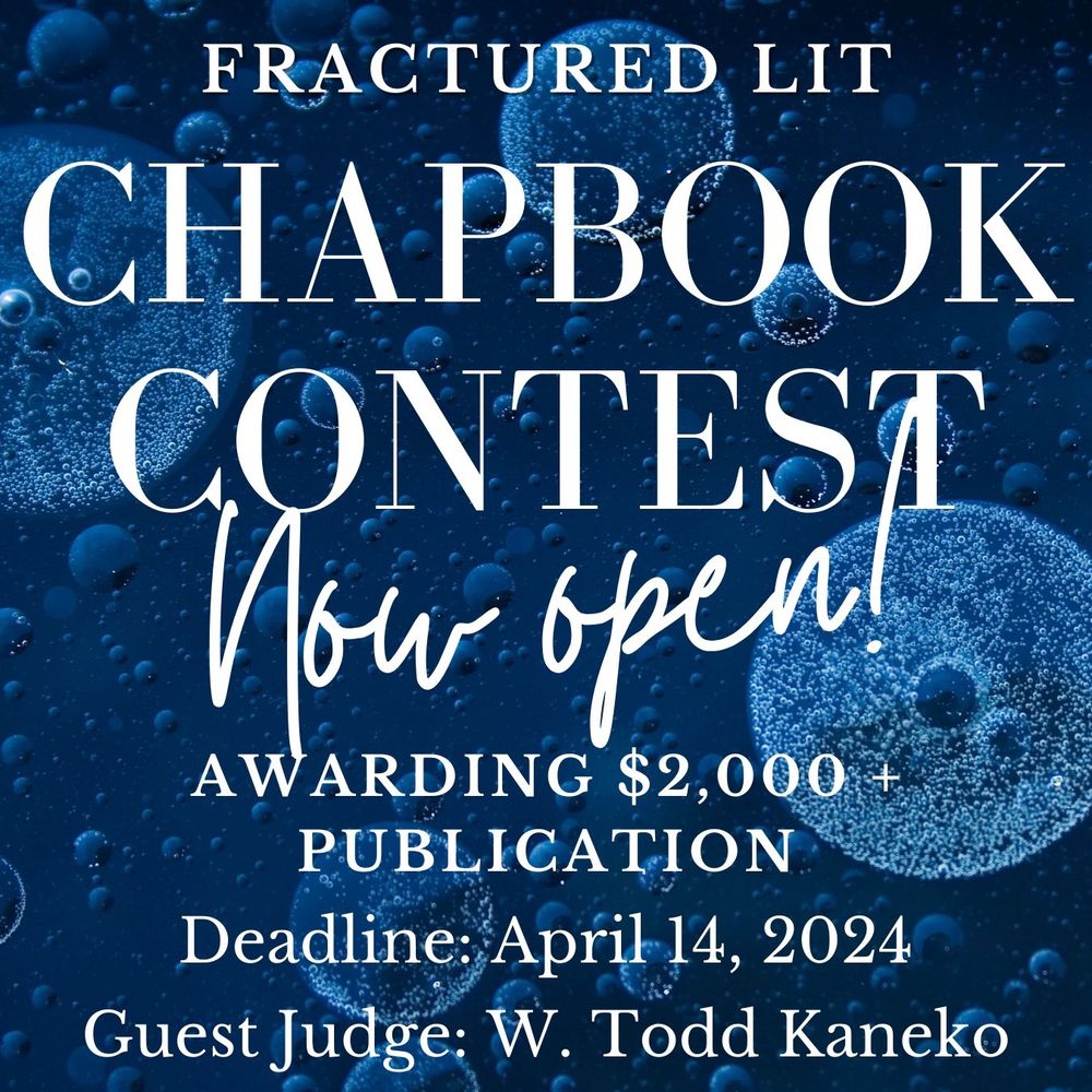 White text on blue background with planets. Fractured Lit Chapbook Contest poster. Deadline April 24.