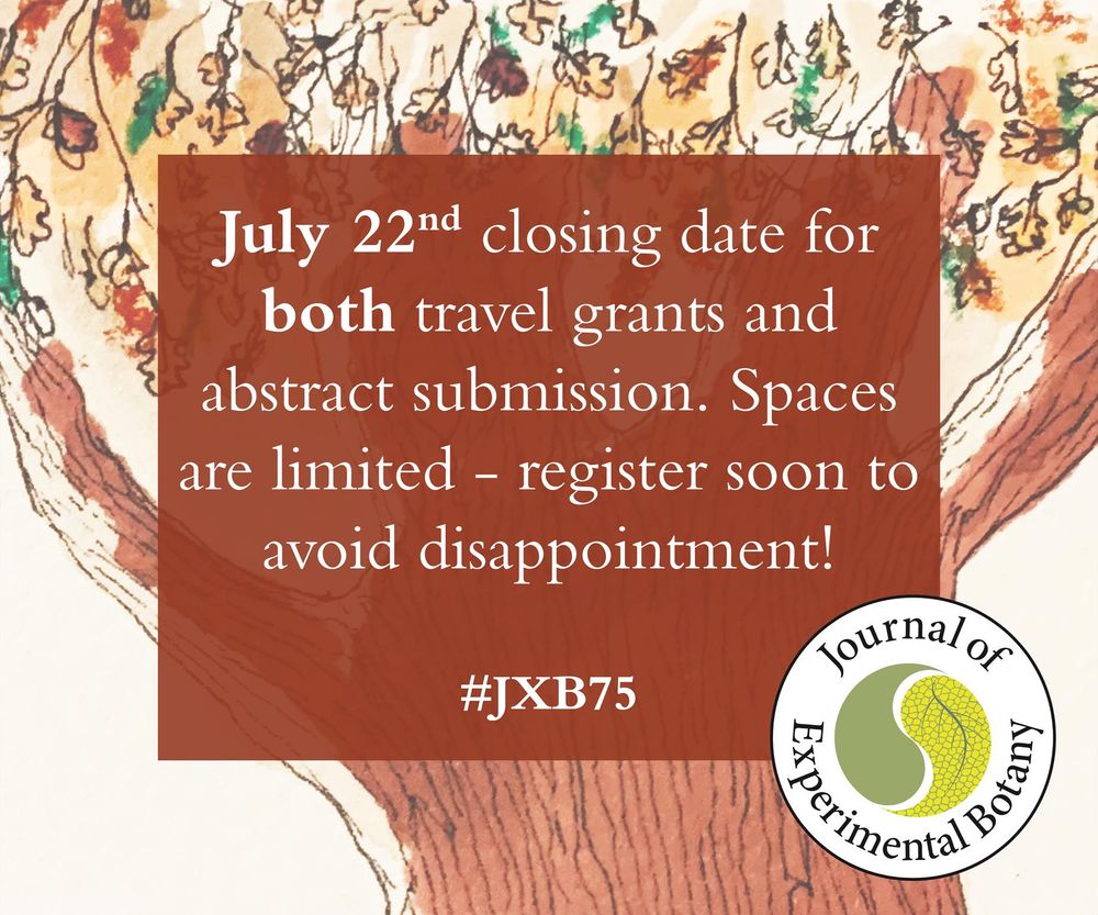 July 22nd closing date for both travel grants and 
abstract submission. Spaces are limited - register soon to avoid disappointment! 

#JXB75