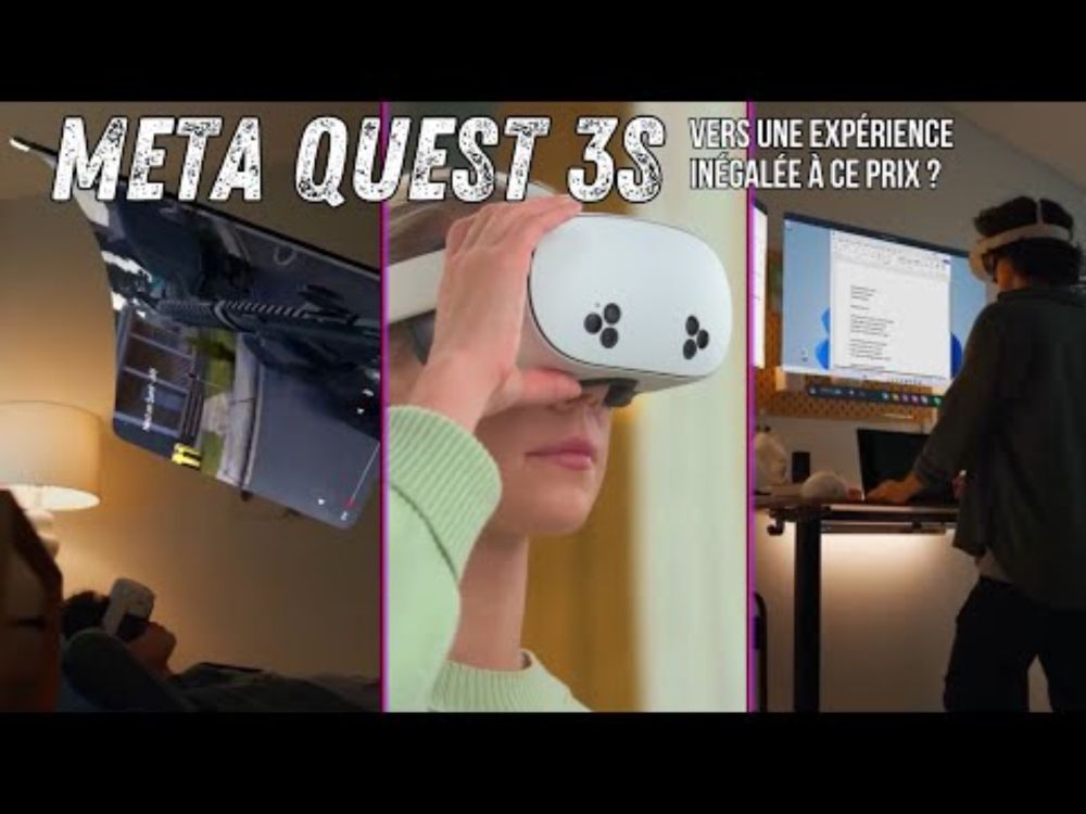 Meta Quest 3S : tout savoir sur le nouveau caque VR/MR .. le meilleur rapport qualité/prix ?