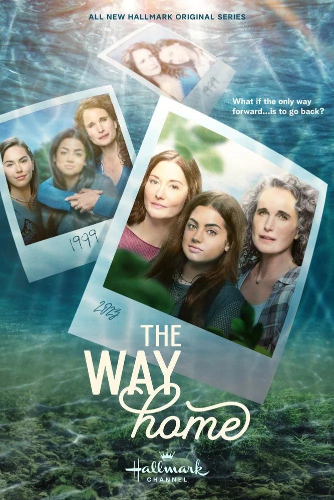 Hallmark Channel The Way Home Poster showing the Pond and Polaroids of the Main Cast in the Present and Past
