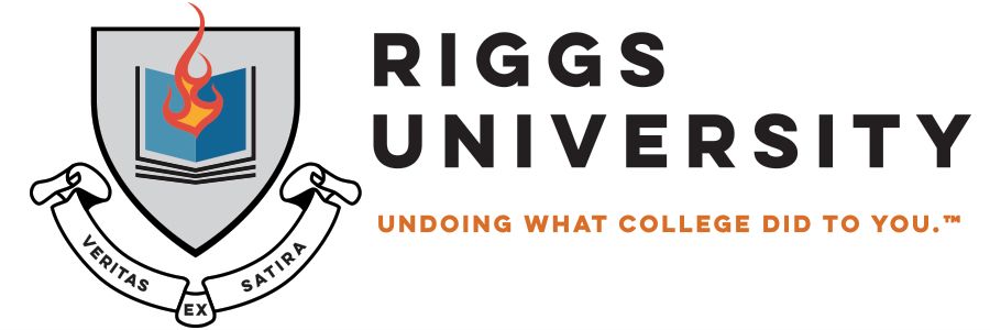 Riggs University - Undoing what college did to you. Learn not to get burned by the grift. Enrollment open now. 
