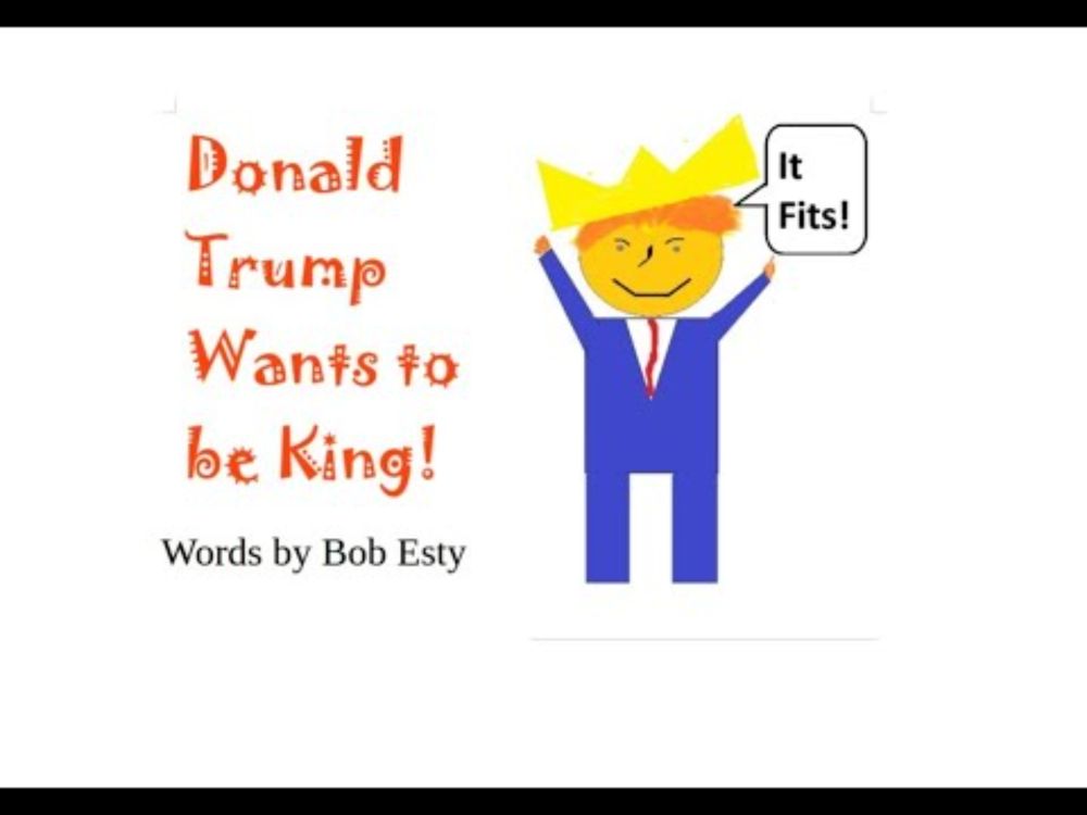 Donald Trump Wants to be King