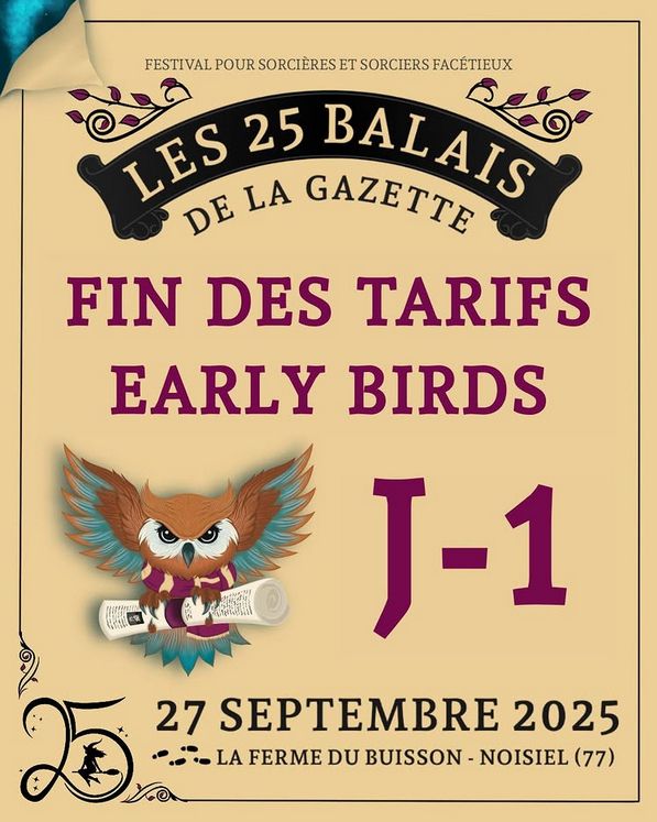 Fin des tarifs Early Birds aujourd'hui, pour l'événement "Les 25 Balais de la Gazette", le 27 septembre 2025 à la Ferme du Buisson à Noisiel (77)