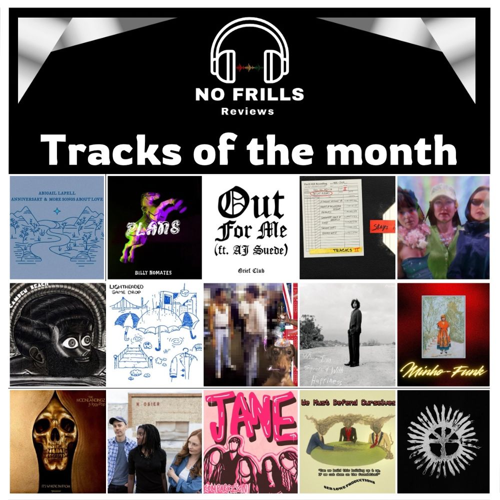 No Frills Reviews Tracks of the Month for April 2025. Featuring:
Abigail Lapell
Billy Nomates
Bruce Springsteen
Grief Club
ialive
Jim Legxacy
Komparrison
Lightheaded
The Moonlandingz
OCENPSIEA
Rhys Langston
Seb Lowe
Stealing Sheep
Wife Patrol
WU LYF