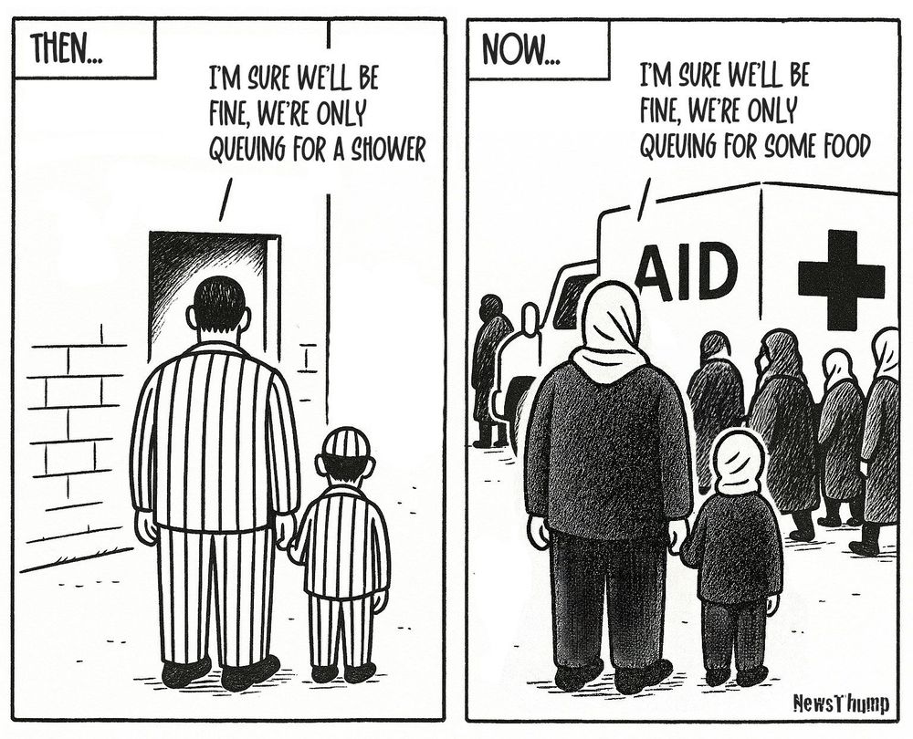 A two-panel cartoon showing a man and a child holding hands in both panels.  In the left panel, they are stood outside a brick building with the adult saying "I'm sure we'll be fine, we're only queuing for a shower".  In the right side panel they are queuing next to an Aid Truck and the adult is saying "I'm sure we'll be fine, we're only queuing for some food".