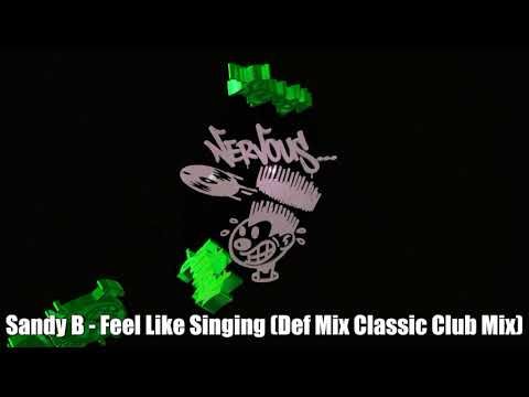 Sandy B - Feel Like Singing (Def Mix Classic Club Mix)