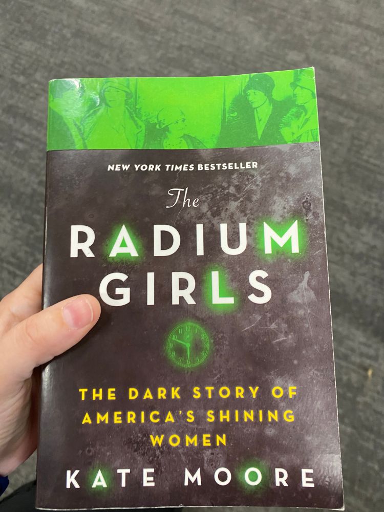 A photo of the book “The Radium Girls” by Kate Moore 