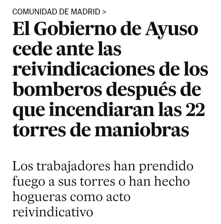 Titular: El gobierno de Ayuso cede ante las reivindicaciones de los bomberos después de que incendiaran las 22 torres de maniobras. 