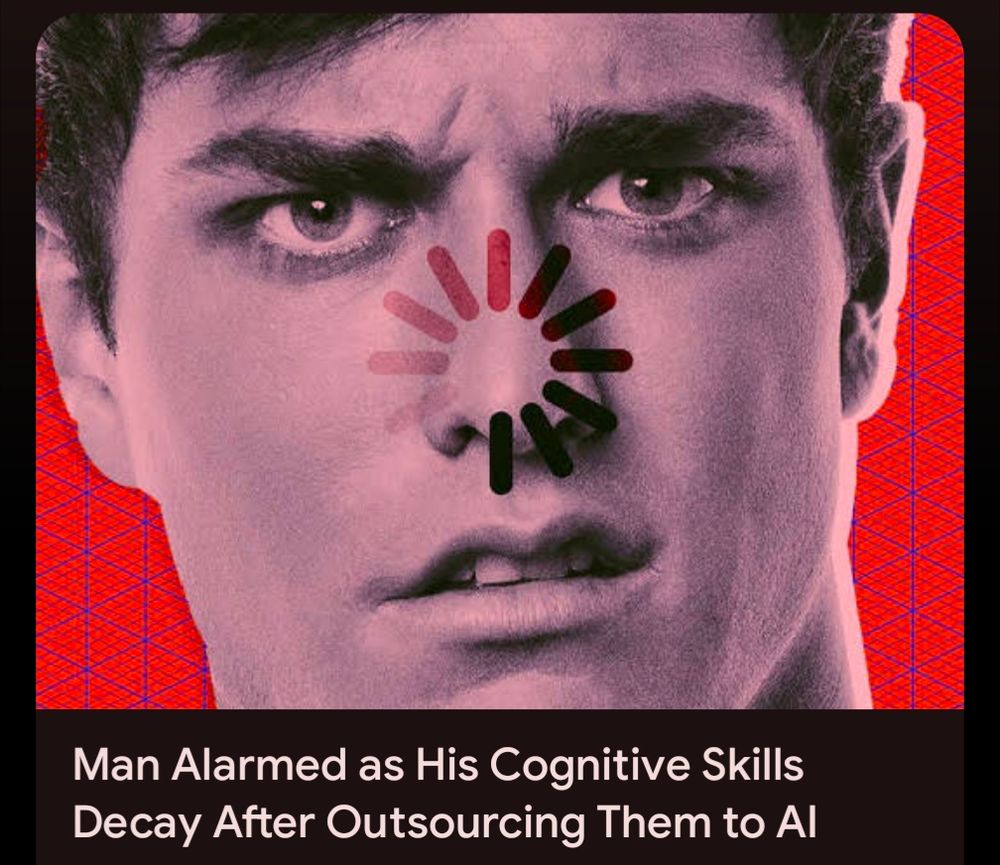 Man Alarmed as His Cognitive Skills Decay After Outsourcing Them to AI.