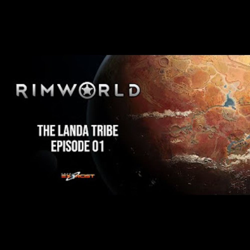 Rimworld - The Landa Tribe