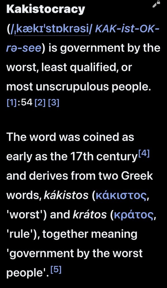 Seems like most of the Worlds governments have become Kakisticracies. Just take a look at the current crop of world leaders and you will get the picture.