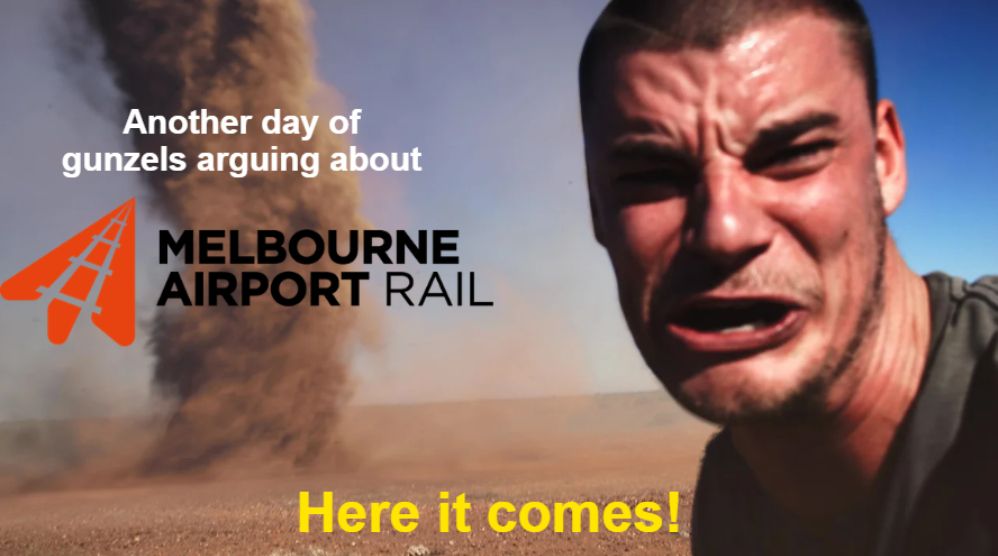 The ancient "HERE IT COMES" hurricane thumbnail meme, with the hurricane labeled "Another day of gunzels arguing about Melbourne Airport Rail"