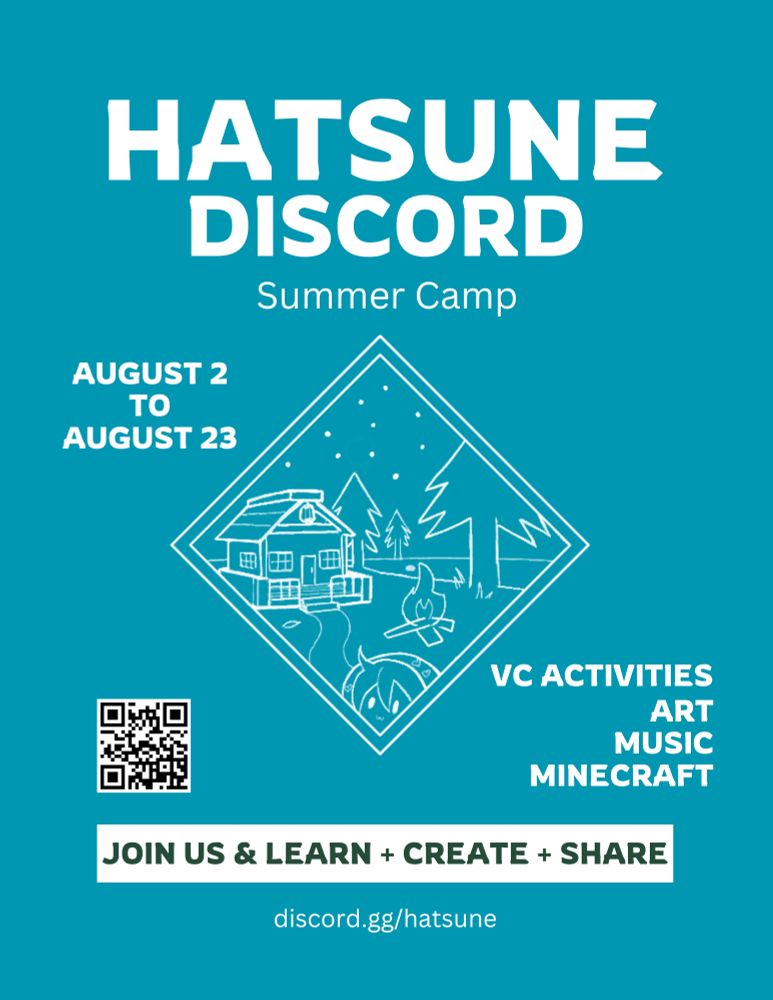 A poster describing an event happening on the Hatsune discord (discord.gg/hatsune). On the poster, it mentions that the activities will last from August 2nd to August 23rd, and various activities are planned including: Art, Music, and Minecraft. Join us & Learn + Create + Share on some of the VC activities we have planned! Everymiku is welcome.