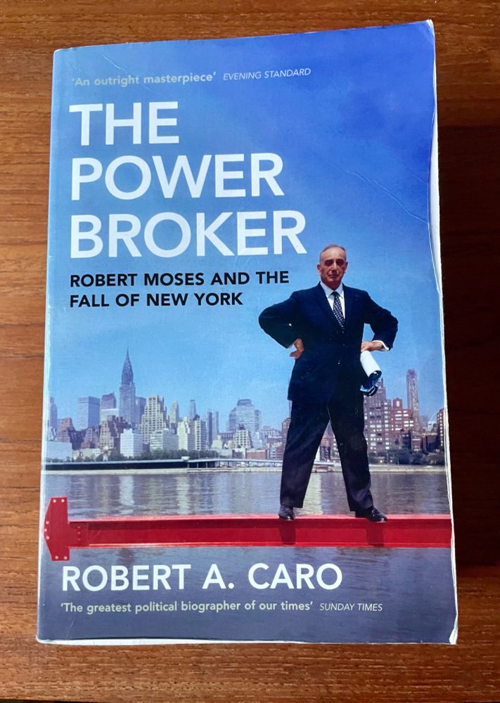 A well thumbed copy of Robert Caro’s book The Power Broker.