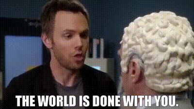 Jeff Winger from the NBC sitcom community telling an old man “the world is done with you”