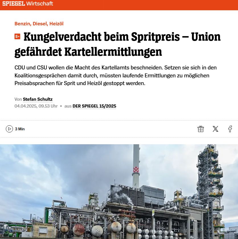 Benzin, Diesel, Heizöl
Kungelverdacht beim Spritpreis – Union gefährdet Kartellermittlungen
CDU und CSU wollen die Macht des Kartellamts beschneiden. Setzen sie sich in den Koalitionsgesprächen damit durch, müssten laufende Ermittlungen zu möglichen Preisabsprachen für Sprit und Heizöl gestoppt werden.
Von Stefan Schultz
04.04.2025, 09.53 Uhr • aus DER SPIEGEL 15/2025