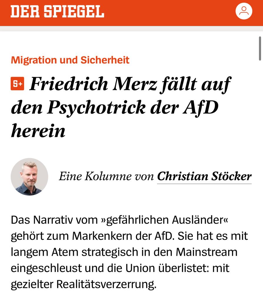 Kolumne: Das Narrativ vom »gefährlichen Ausländer« gehört zum Markenkern der AfD. Sie hat es mit langem Atem strategisch in den Mainstream eingeschleust und die Union überlistet: mit gezielter Realitätsverzerrung. 