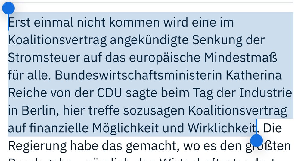 Erst einmal nicht kommen wird eine im Koalitionsvertrag angekündigte Senkung der Stromsteuer auf das europäische Mindestmaß für alle. Bundeswirtschaftsministerin Katherina Reiche von der CDU sagte beim Tag der Industrie in Berlin, hier treffe sozusagen Koalitionsvertrag auf finanzielle Möglichkeit und Wirklichkeit.