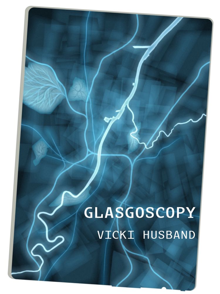 Book cover of Glasgoscopy by Vicki Husband showing an x-ray style image against a white background. The x-ray appears like a map of a city with brightly illuminated roads and a river and lung-like organic shapes against a darker blockish shapes.