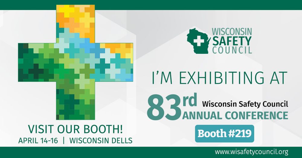 Exhibitor banner for Wisconsin Safety Council's 83rd Annual Conference. Features a pixelated multicolored medical cross, the council logo (Wisconsin outline with cross), and text stating "I'M EXHIBITING AT 83rd ANNUAL CONFERENCE" at Booth #219. Includes event details: "APRIL 14-16 | WISCONSIN DELLS" and website www.wisafetycouncil.org.