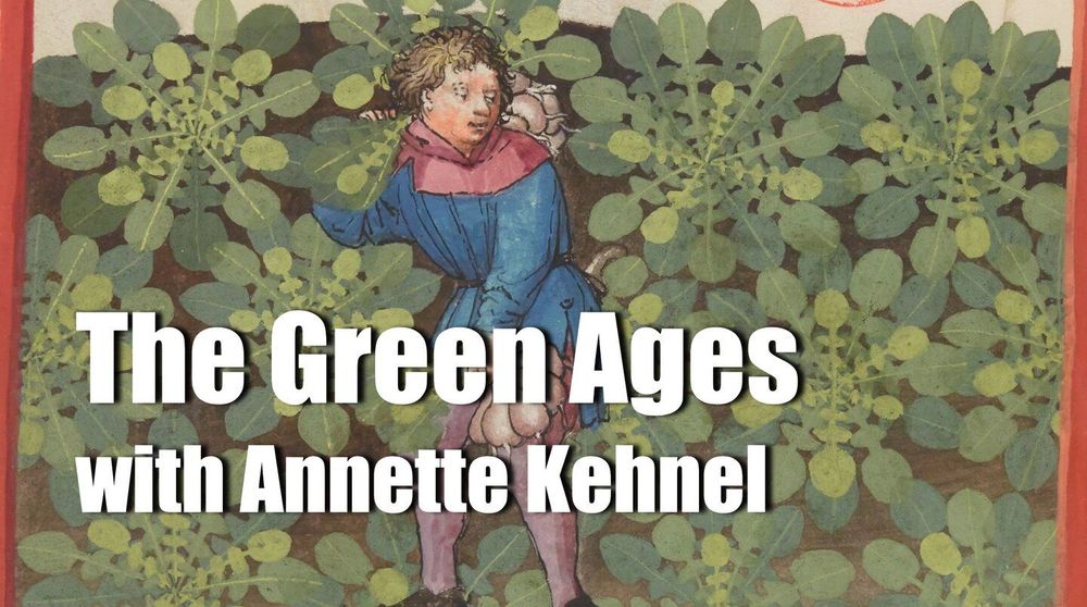 The Green Ages with Annette Kehnel - The Medieval Podcast, Episode 262 - Medievalists.net