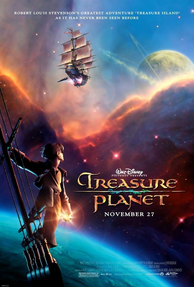 Movie poster for Treasure Planet with the tagline “Robert Louis Stevenson’s greatest adventure Treadure Island as it has never been seen before”