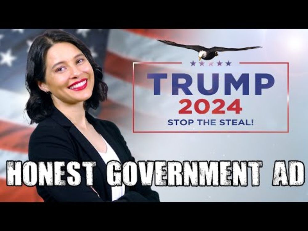 Honest Government Ad | TRUMP2024 (Stop the Steal)