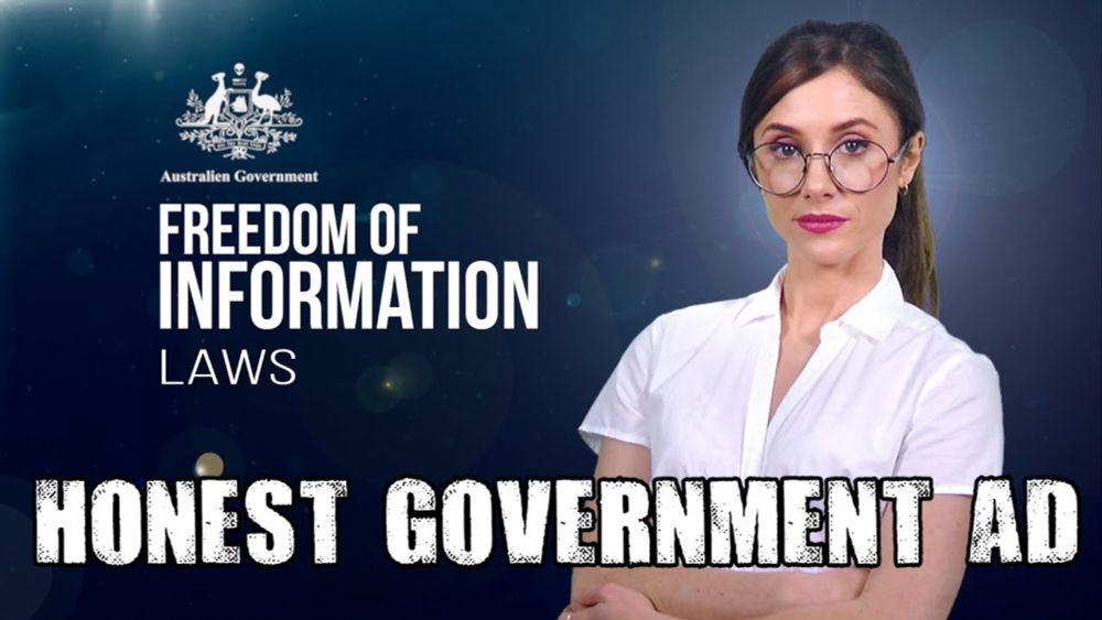 Honest Government Ad | Freedom of Information (FOI)