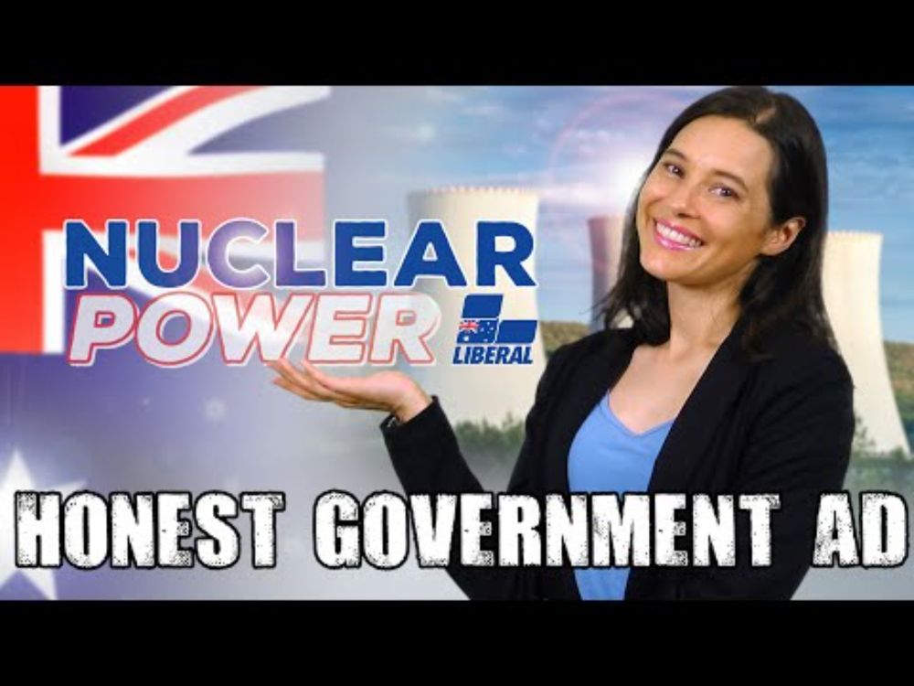 Honest Government Ad | Nuclear (Australia)