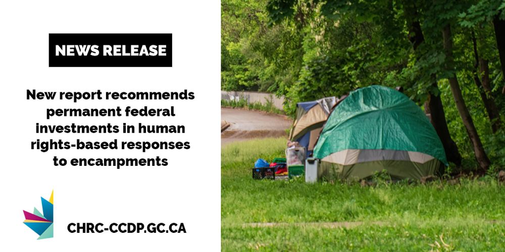 Image of a green and grey tent encampment next to several trees. The text on the left reads: “News Release: New report recommends permanent federal investments in human rights-based responses to encampments.”