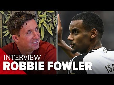 "Hopefully he'll be at Liverpool!" - Robbie Fowler on Alexander Isak and more!