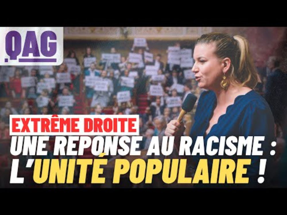 Une réponse au racisme : l'unité populaire ! - Mathilde Panot