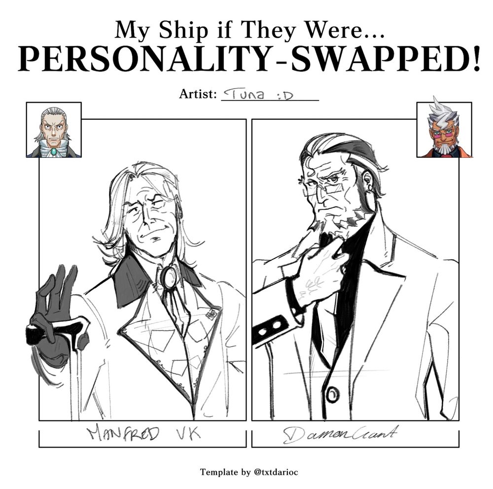 Manfred von Karma / Damon Gant personality swap
Gantfred // Gankaru