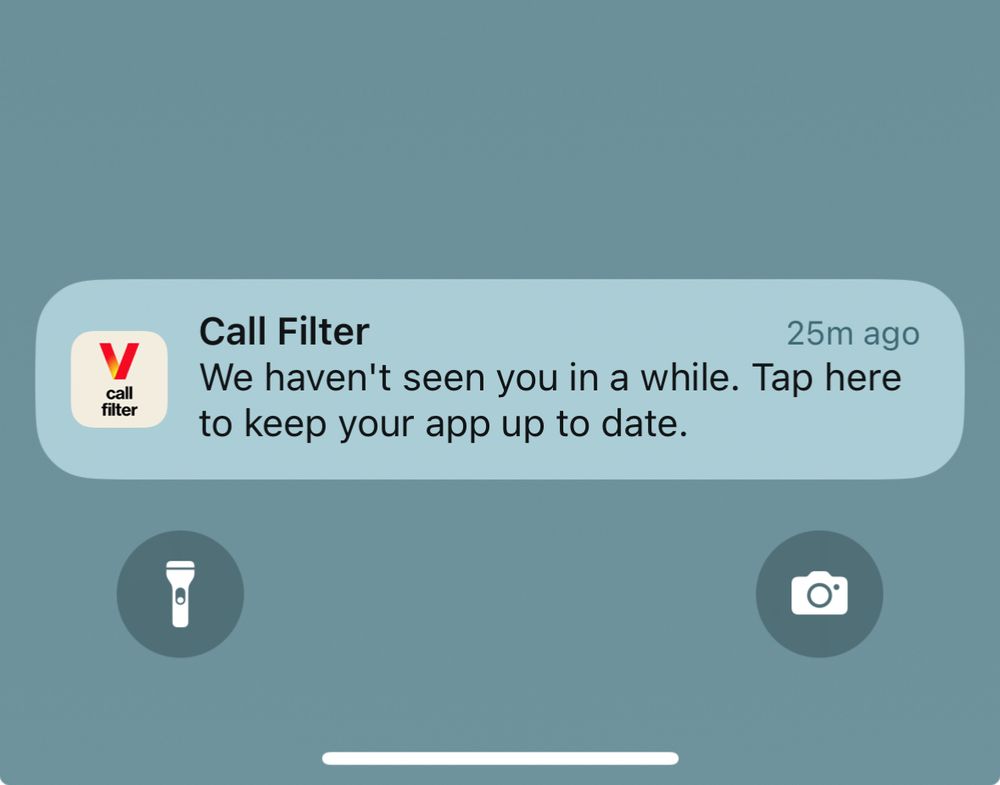 Verizon call filter notification on iOS: “ We haven't seen you in a while. Tap here to keep your app up to date.”