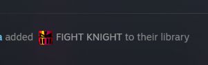TEXT: added FIGHT KNIGHT to their library